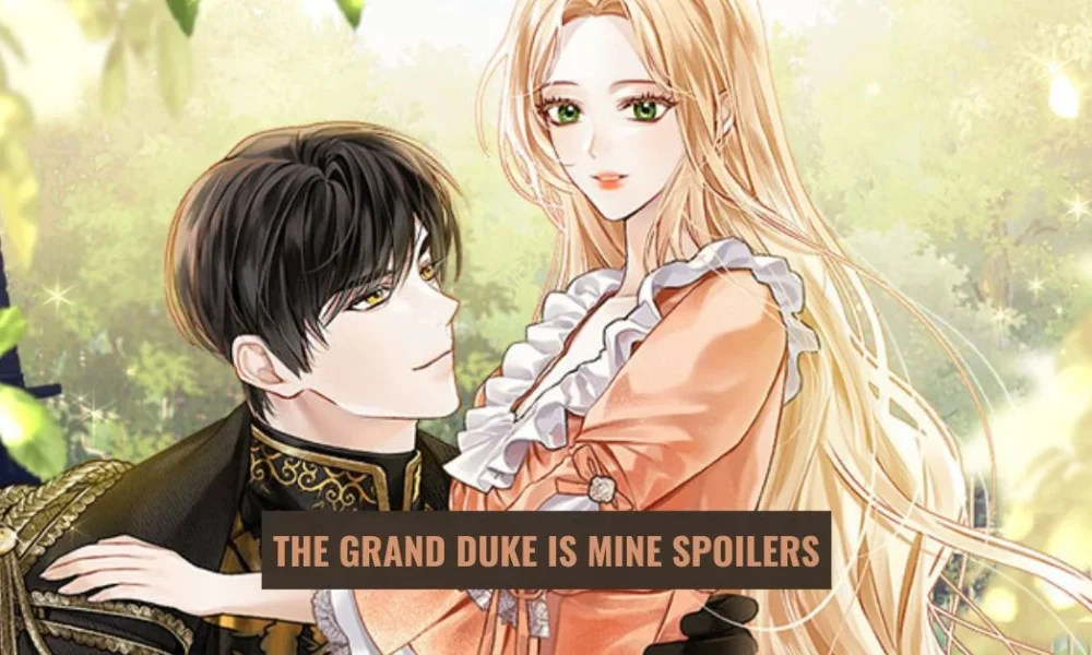 "The Grand Duke is Mine" Spoilers