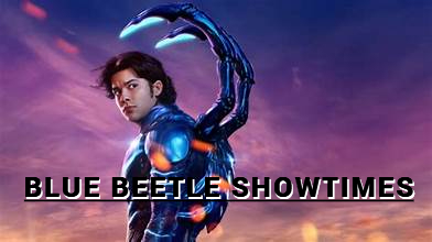 blue beetle showtimes