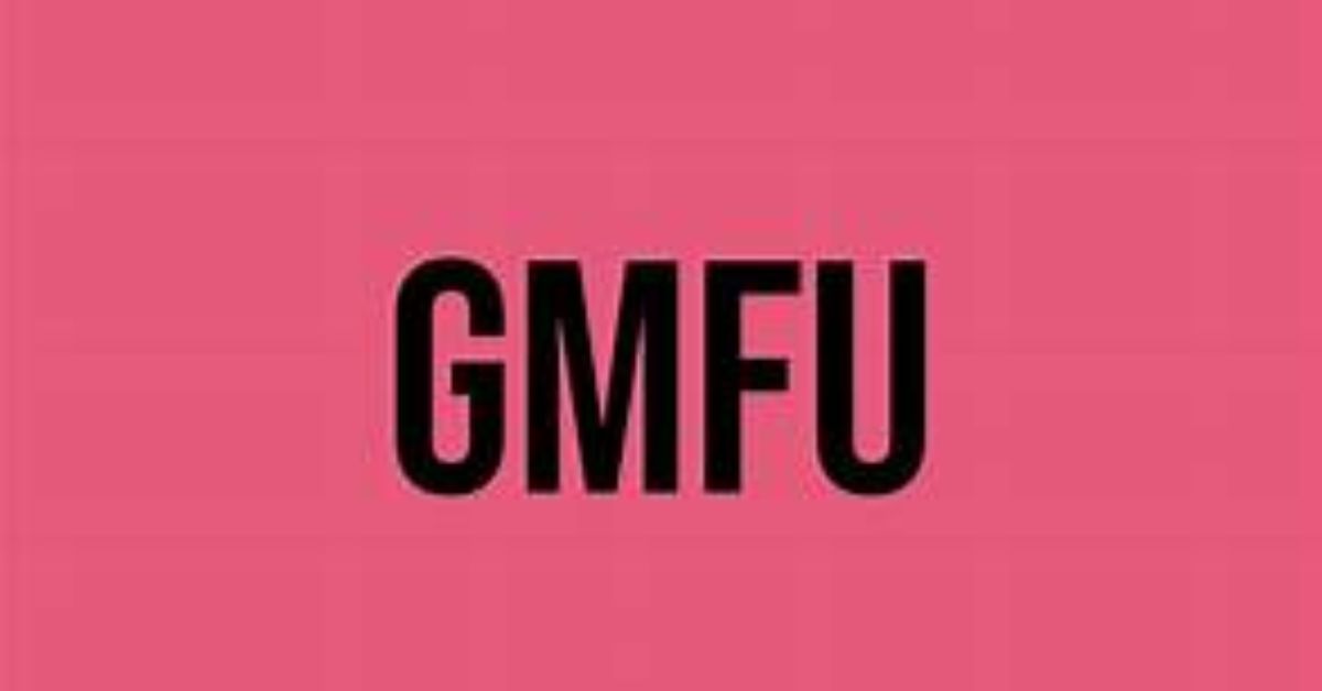 gmfu meaning