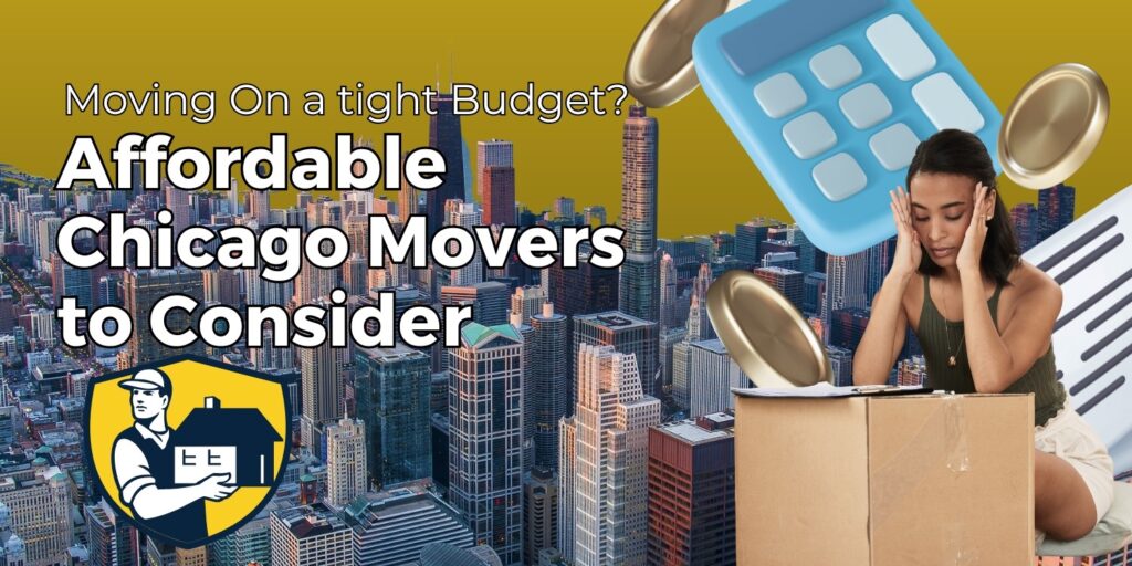 Moving on a Tight Budget? Affordable Chicago Movers to Consider