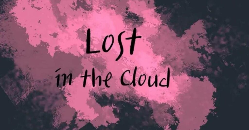 lost in the cloud