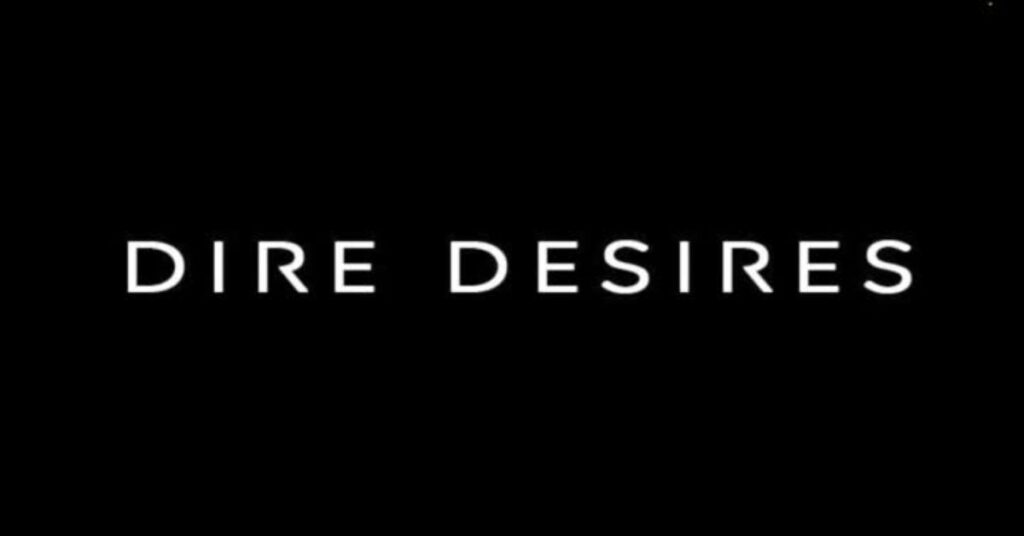 Diredesires
