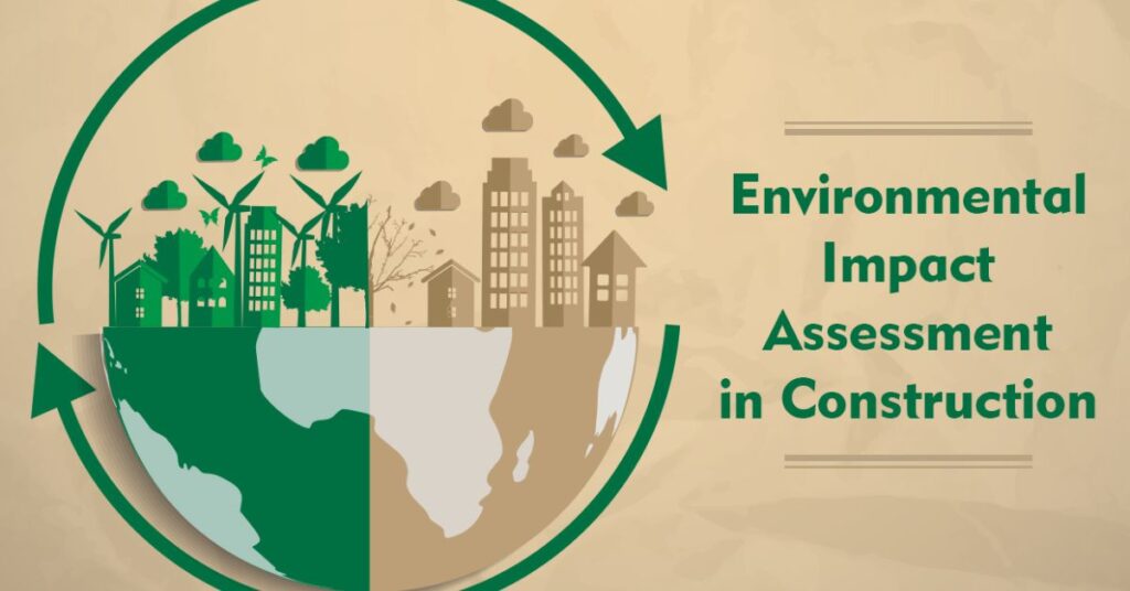 The Role of Environmental Assessments in Construction Projects