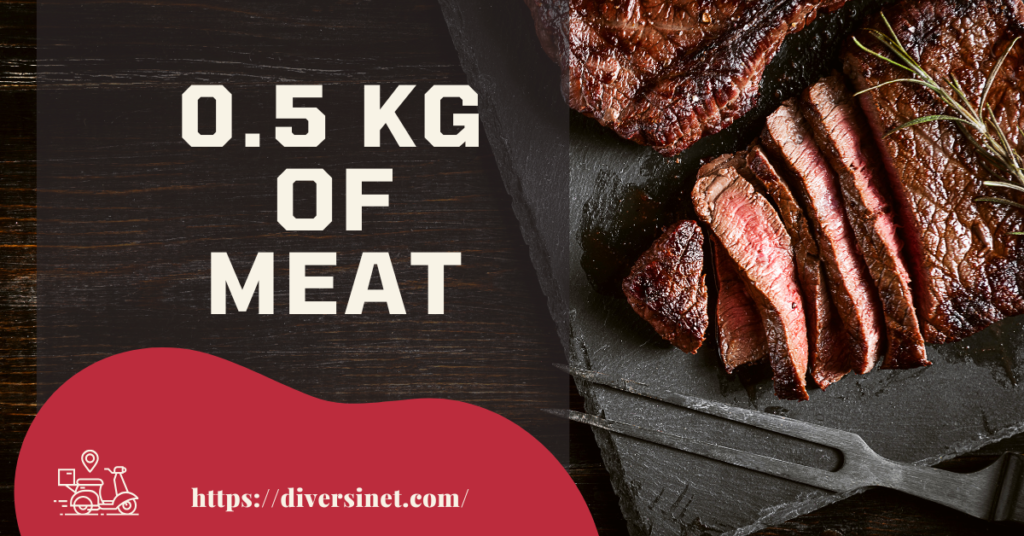 0.5 kg of Meat