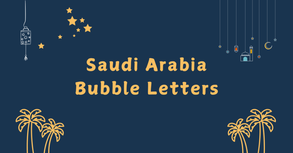 Saudi Arabia Bubble Letters